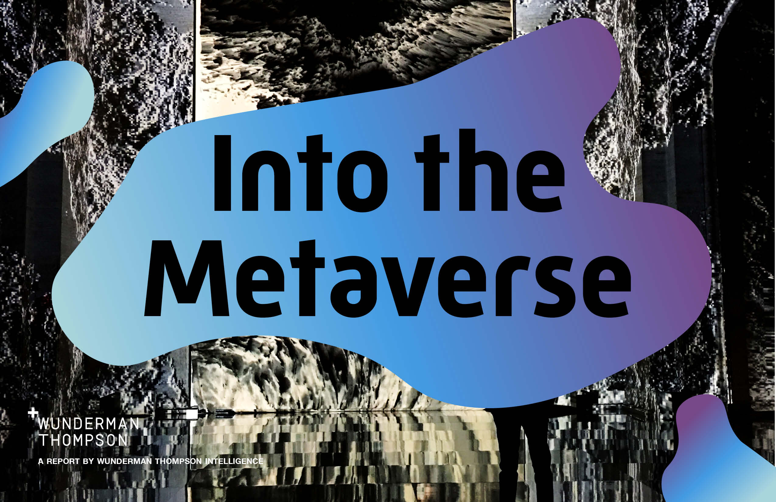 Wunderman Thompson Launches ‘Into the Metaverse’