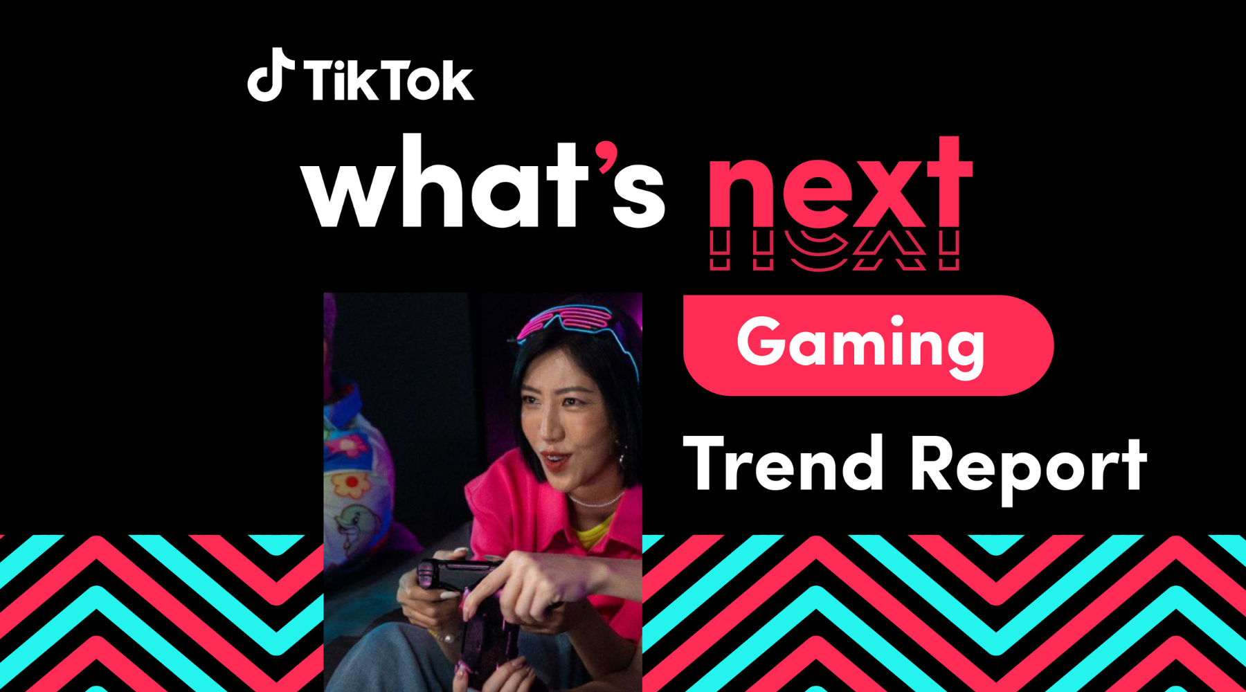 TikTok Introduces What’s Next: Gaming Trend Report
