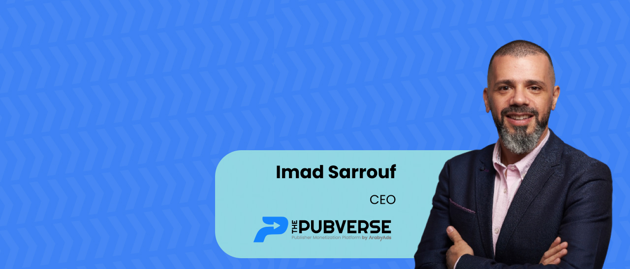 ArabyAds Appoints Imad Sarrouf to Lead the Publisher's Monetization Platform