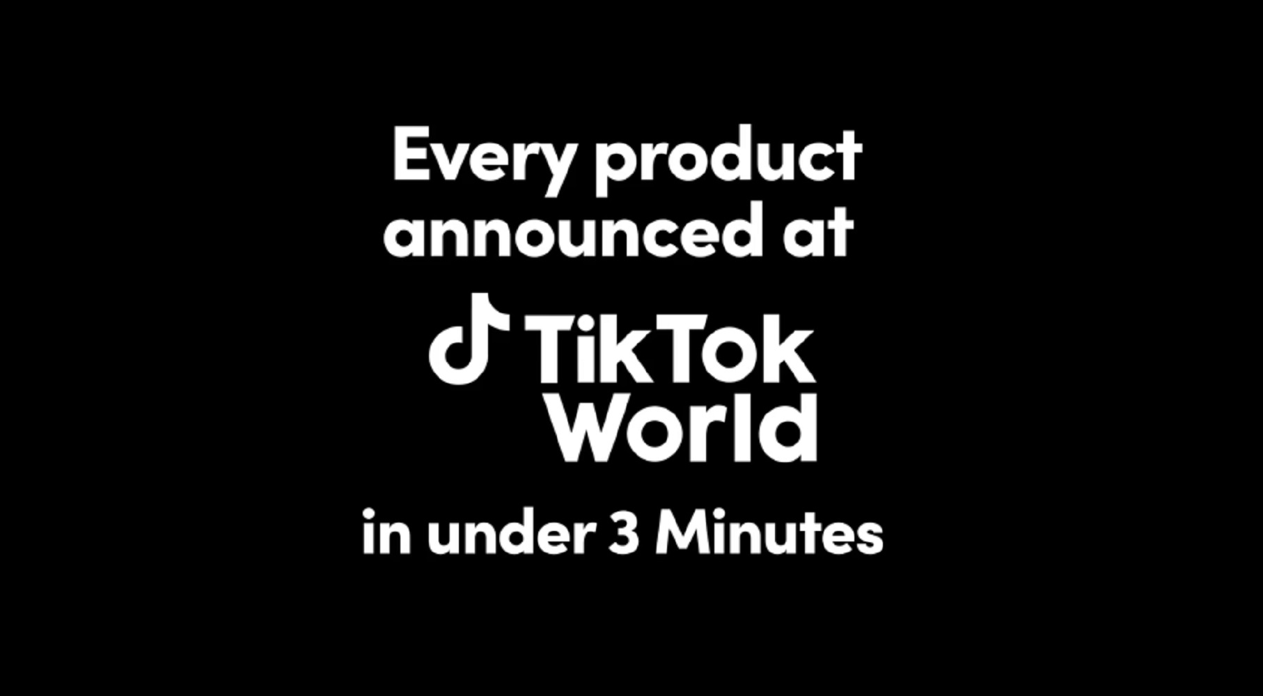 Every Product Announced at TikTok World in Under 3 Minutes