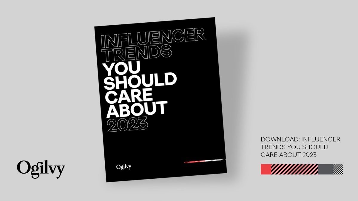 New Ogilvy Report Reveals 6 Key Influencer Trends That Will Define 2023