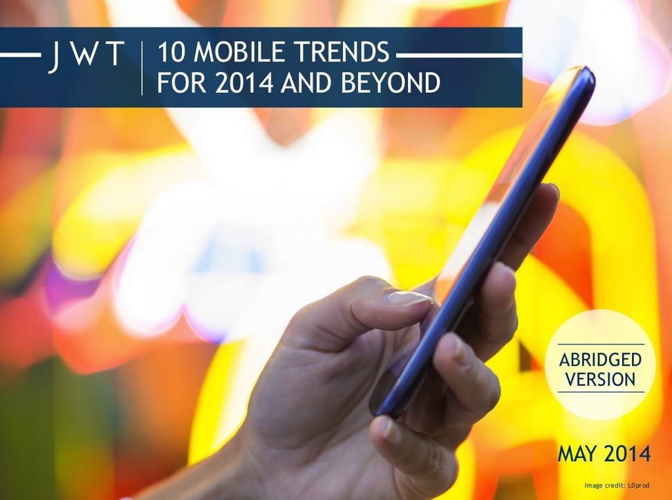 JWT releases report on 10 mobile trends for 2014 and beyond