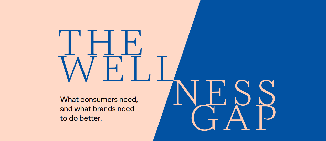 “The Wellness Gap” Report by Ogilvy Highlights Brands’ Shortcomings