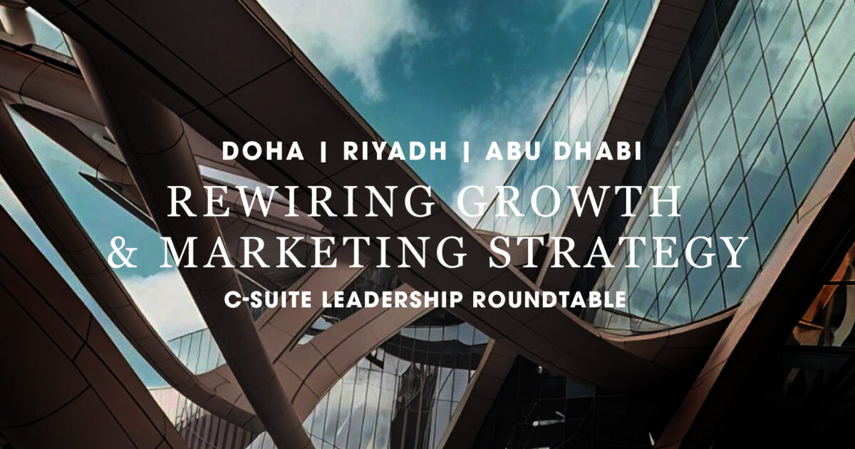 Rewiring growth: Inside the conversations shaping the future of GCC marketing